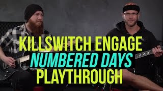 Killswitch Engage  Numbered Days Playthrough [upl. by Paapanen]