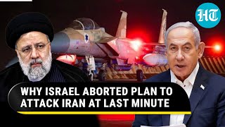 Netanyahu Scared Of Irans Painful Revenge Israel Aborted Plan To Hit Iranians At Last Minute [upl. by Morton]