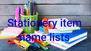 broad list of stationery and nonstationary items vocabularyarticlesstationery vocabulary [upl. by Mogerly919]