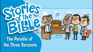 The Parable of the Three Servants  Stories of the Bible [upl. by Namlaz401]