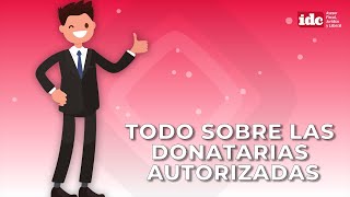 Todo sobre las donatarias autorizadas [upl. by Leuqcar804]