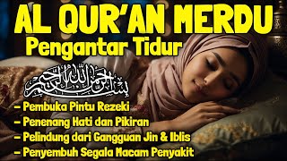 Bacaan Al quran Pengantar Tidur Surat Yasin Al Mulk Ar Rahman Al Waqiah Penenang Hati dan Pikiran [upl. by Akeimahs]