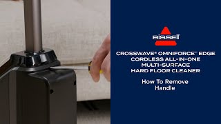 How To Remove Handle  CrossWave® OmniForce™ Edge AllinOne MultiSurface Cleaner [upl. by Kauslick]