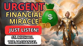 URGENT FINANCIAL MIRACLE PRAYER  SAINT MICHAEL THE ARCHANGEL [upl. by Oivaf205]