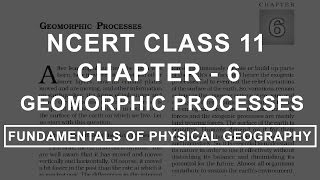 Geomorphic Processes  Chapter 6 Geography NCERT Class 11 [upl. by Aarika126]