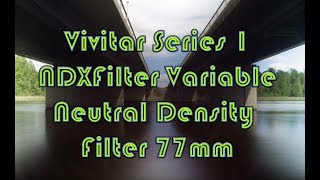 Vivitar Series 1 NDX Filter Variable Neutral Density Filter 77mm  Photography test [upl. by Cornelia]