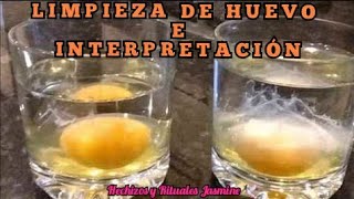 COMO INTERPRETAR LA LIMPIA DE HUEVO 🥚  LIMPIEZA CON HUEVO Y COMO HACERLA  El video definitivo [upl. by Sato]