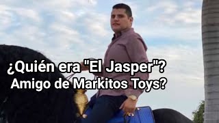 ¿Quién era quotEl Jasperquot amigo de Markitos toys asesinado con presuntos vínculos con quotLos Chapitosquot [upl. by Llehsim]