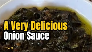 The Secret to Making Easy Super Delicious Onion Sauce BFampN MariaDiAussie [upl. by Ru816]