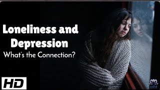 Loneliness vs Depression Whats the Real Difference [upl. by Pax]