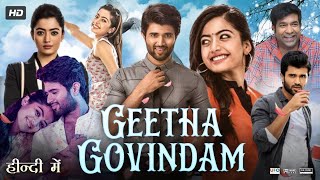 Geetha Govindam Full Movie In Hindi Dubbed  Vijay Devrakonda  Rashmika  Facts amp Review [upl. by Ardnwahs435]