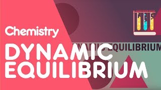 What Is Dynamic Equilibrium  Reactions  Chemistry  FuseSchool [upl. by Ainaj]