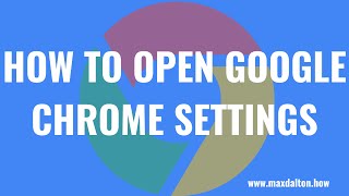 How to Open Google Chrome Settings [upl. by Edniya250]