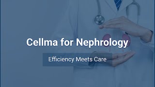 Boosting Efficiency in Nephrology Department Management with Cellma [upl. by Aiyot]