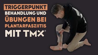 TRIGGERPUNKTE SELBST BEHANDELN Plantarfasziitis  TMX® TRIGGER [upl. by Deny]