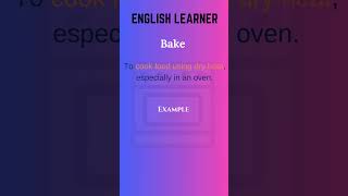 English Word  Bake  Meaning With An Example englishwords english bake [upl. by Blayze546]