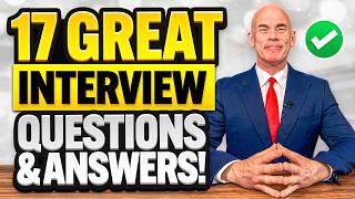 17 ‘BRILLIANT ANSWERS’ to the MOST ASKED INTERVIEW QUESTIONS [upl. by Fenn]