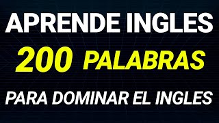 🧠 MEMORIZA Estas 200 Palabras y Podrás Conversar en Inglés Muy Rápido ✅🚀 [upl. by Gilder]