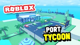 Building a New PORT COMPANY In Port Tycoon Roblox [upl. by Anigar]