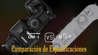 OM SYSTEM OM1 vs Leica M10P Una Comparación de Especificaciones [upl. by Adnylam]