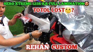 HERO EXTREAM 125R KA LAMINATION TOTAL COST MEET WITH HK ON WHEELS  rehancustoms hkonwheels [upl. by Yvad457]