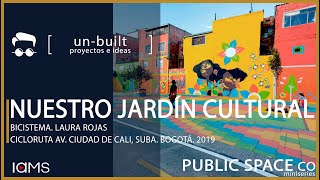 NUESTRO JARDÍN CULTURAL URBANISMO TÁCTICO CON ENFOQUE DE GÉNERO [upl. by Fisch418]