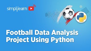 Football Data Analysis Project  Football Data Analysis Using Python  Data Analysis  Simplilearn [upl. by Edouard746]