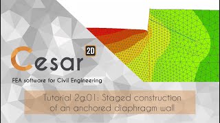 CESAR v2021  Geotechnics  Tutorial 2g01  Staged construction of an anchored diaphragm wall [upl. by Henn]