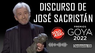 JOSÉ SACRISTÁN ❤️ AUDIO Discurso tras recoger el GOYA de HONOR 2022 [upl. by Adnohsek]