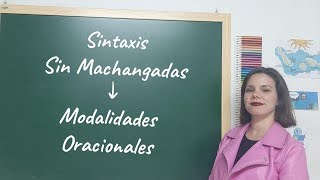 Modalidades Oracionales  Sintaxis Sin Machangadas PAU ESO Bachillerato [upl. by Nirehs]