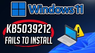 Fix KB5039212 Update Not Installing On Windows 11 Version 23H222H2 [upl. by Nelson478]