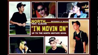 Feat ILLSLICK NORTH IM MOVIN ON [upl. by Audre]