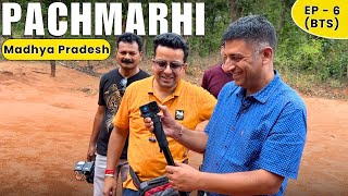 EP  6 BTS Pachmarhi Hill Station  Behind the Scenes  Madhya Pradesh Tourism [upl. by Adnahs]