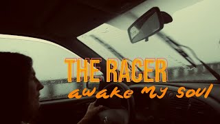 The racer Awake my soul [upl. by Carbo]