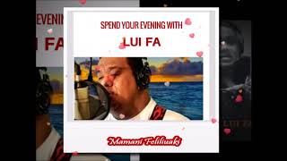 Tongan Classic Love Song  EVENING WITH LUI FA PLAYLIST 1  Lui Fa [upl. by Klehm]