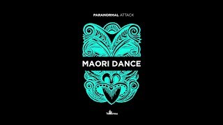 ​ParanormalAttack Maori Dance Official Audio [upl. by Ittam]