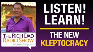 The New Kleptocracy LEGACY SHOW ROBERT KIYOSAKI [upl. by Nibram420]