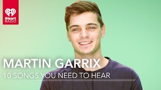 10 Songs Martin Garrix Wants You To Hear [upl. by Ijuy]