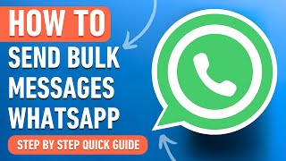 How to Send Bulk Messages on WhatsApp 2024 Easy Tutorial [upl. by Skelton]