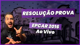 Resolução EPCAR 2016 Ao Vivo [upl. by Yelsnik]