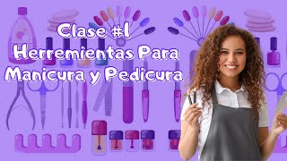 Curso De MANICURISTA Gratis 2023  Clase 1 Herramientas Para Manicura y Pedicura [upl. by Eardnoed]