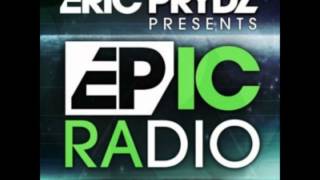 Eric Prydz  EPIC Radio 001 HQ [upl. by Ilahtan]