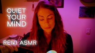 Quiet Your Mind Reiki ASMR [upl. by Retsevlys]