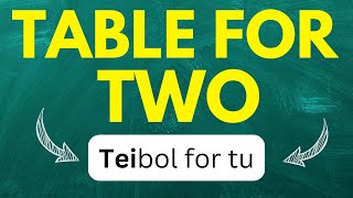 Cómo se pronuncia quotTABLE FOR TWOquot quotMESA PARA DOSquot en inglés  KNingles [upl. by Sorrows]