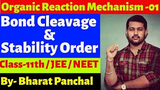 Organic Reaction Mechanism 01  Bond Cleavage  Homolytic Fission and Hetrolytic Fission Class11th [upl. by Horten]