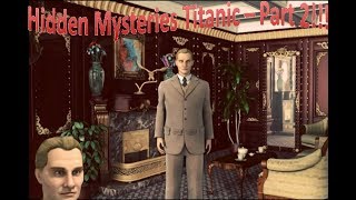 Hidden Mysteries Titanic  Part 2  Secret Passages and Ancient Curses [upl. by Ocin]