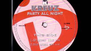 Kreuz  Party All Night Old Skool Mix [upl. by Siulegroj]