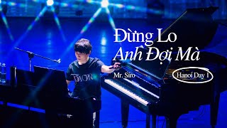 Đừng Lo Anh Đợi Mà  Mr Siro  Day 1 Fanmeeting Hà Nội [upl. by Atnima]