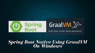 Spring boot native image using GraalVM for Windows [upl. by Ahearn307]