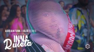 INNA  Ruleta feat Erik Adrian Funk X OLiX Remix [upl. by Dominic872]